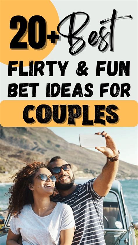 fun bets to make with boyfriend|250+ Flirty Bet Ideas (For Couples .